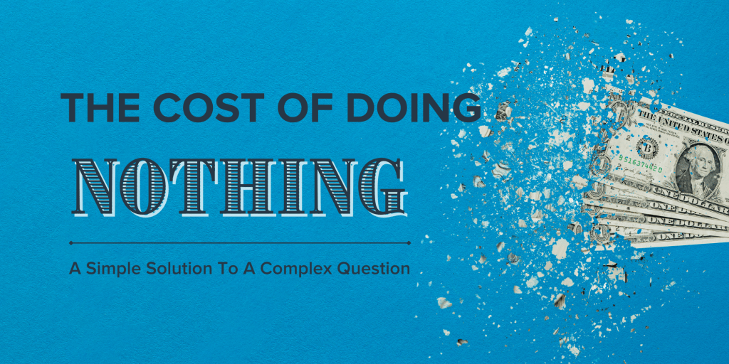 Cost-of-Doing-Nothing-Blog_-1024x512